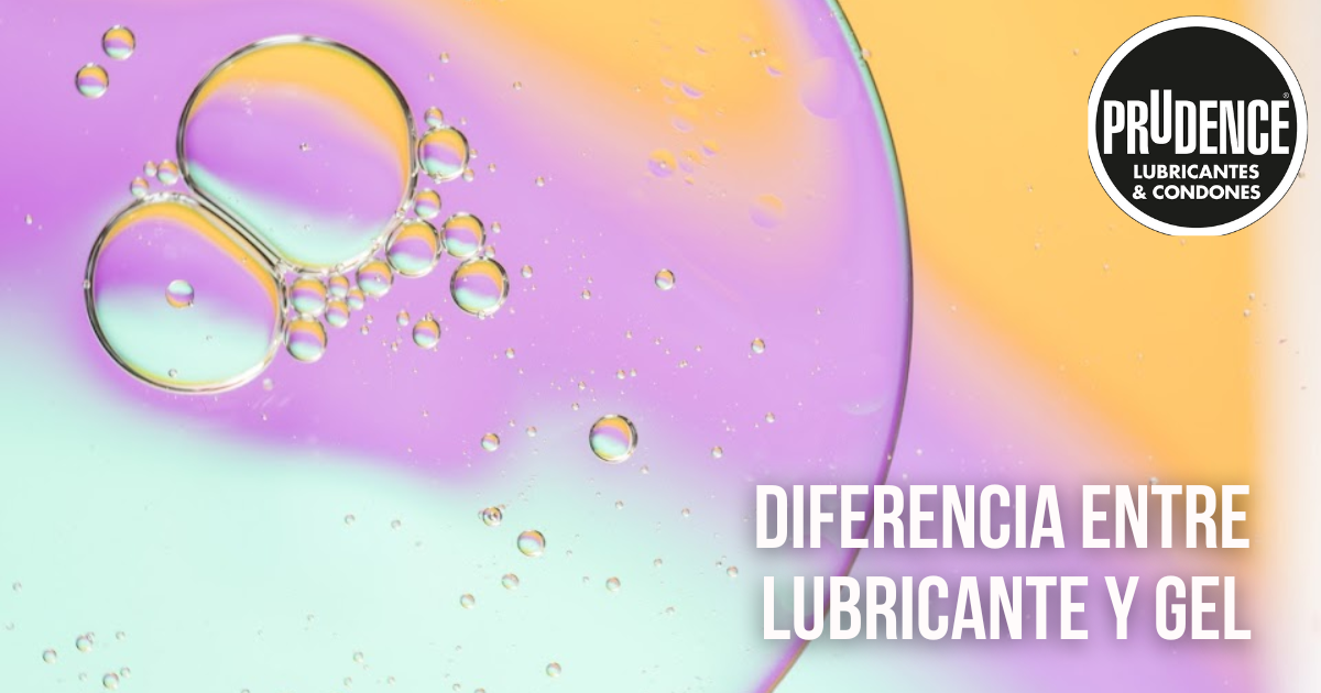 Diferencia entre lubricante y gel Prudence Mexico Diferencia entre lubricante y gel Prudence Mexico
