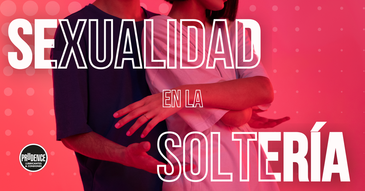 Qué pasa con la sexualidad en la soltería