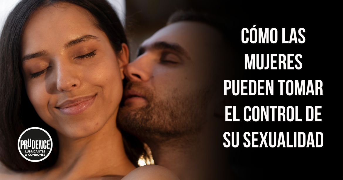 Como las mujeres pueden tomar control de su sexualidad