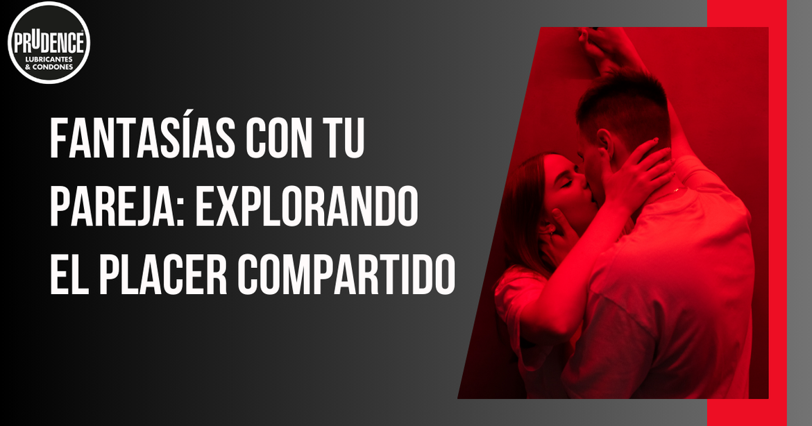 Fantasías con tu pareja: explorando el placer compartido