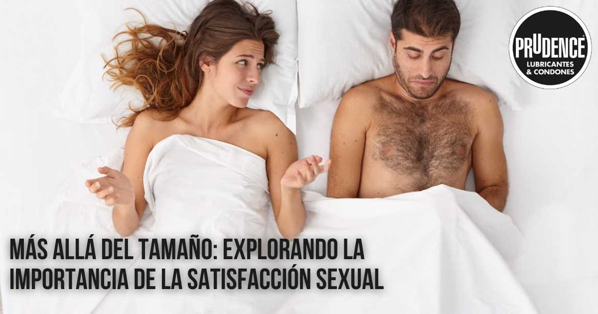 Más allá del tamaño: explorando la importancia de la satisfacción sexual