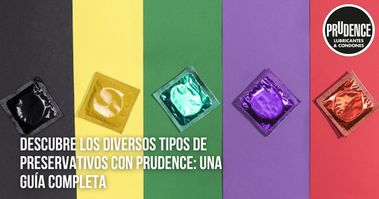 Descubre los diversos tipos de preservativos con Prudence: una guía completa