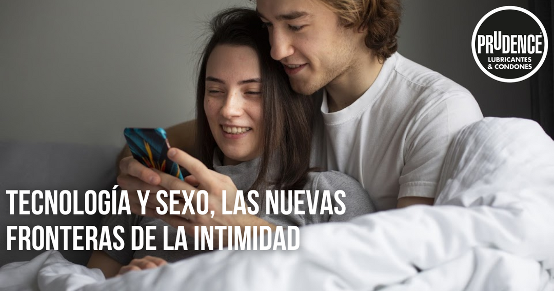 Tecnología y sexo, las nuevas fronteras de la intimidad