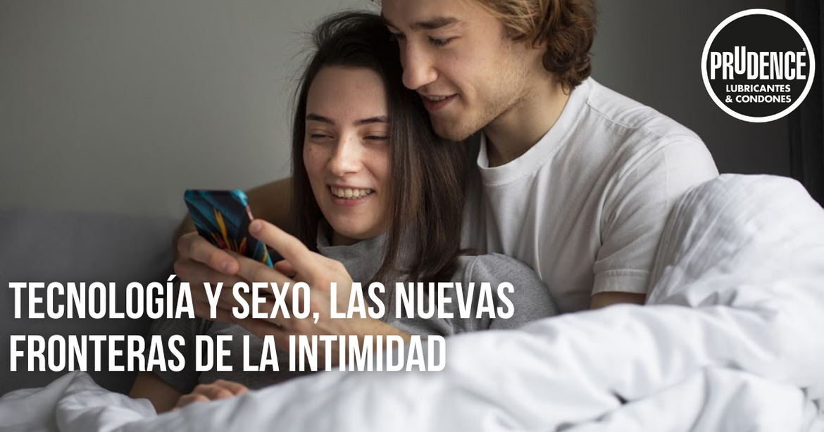 Tecnología y sexo, las nuevas fronteras de la intimidad